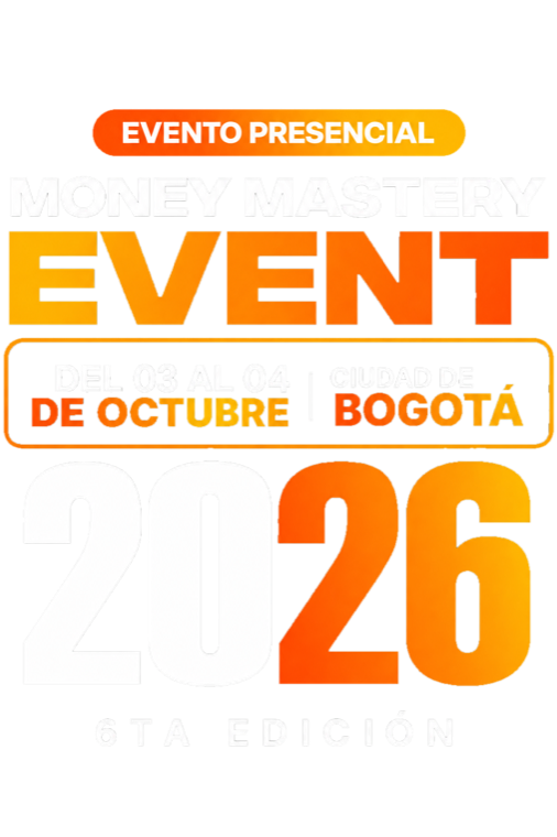 Money Mastery Event 2026 · Evento presencial · 3 y 4 de octubre · Bogotá · 6.ª edición